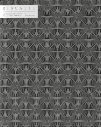 Riscatti - Archivio Romantico delle foto perdute